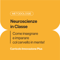Neuroscienze in Classe - Come insegnare e imparare col cervello in mente! - Plus