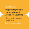 Progettare per tutti con lo Universal Design for Learning - Tecnologie integrate e didattica - Base