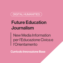 Future Education Journalism - New Media Information per l'Educazione Civica e l'Orientamento - Base